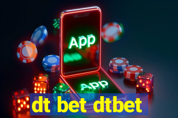 dt bet dtbet